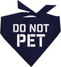 Do Not Pet Dog Bandana by TeesTails