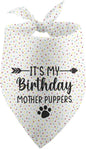It's My Birthday Mother Puppers White Dog Bandana Birthday Gifts by Unknown
