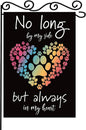 No long by my side but always in my heart Garden Flag, Pet Memorial Garden Flag by WPCTYQ