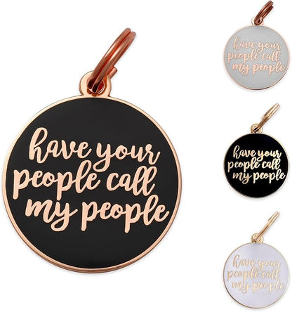 Two Tails Pet Company Personalized Dog Tags “Have Your People Call My People” by TwoTailsPetCompany