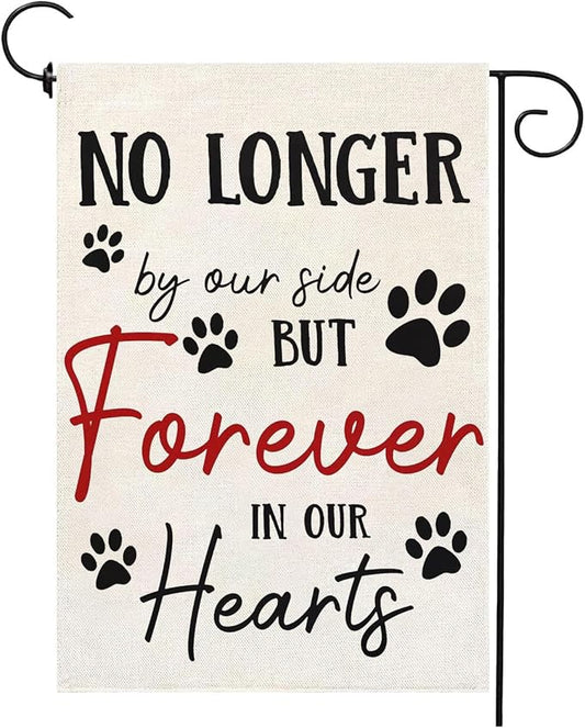 Pet Memorial Garden Flag No Longer By My Side Forever in Our Heart 12x18 Inch by Unknown