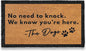 MAINEVENT No Need to Knock We Know You're Here Door Mat 30x17 Inch, No Need to by MainEventUSA